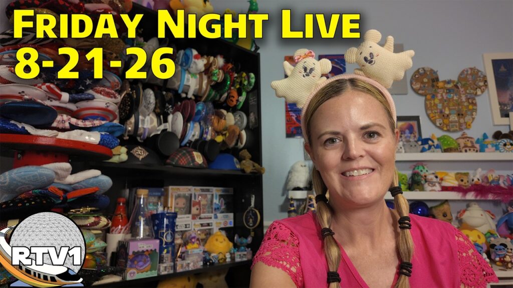 Friday Night Live Stream Announcement – 8-21-26 – Walt Disney World