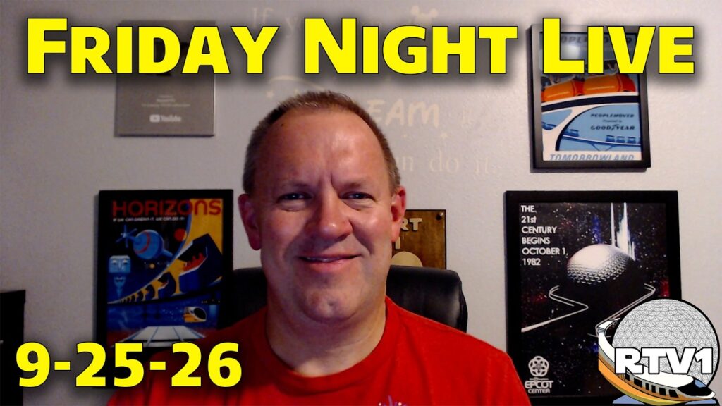Friday Night Live Stream Announcement – 9-25-26 – Walt Disney World